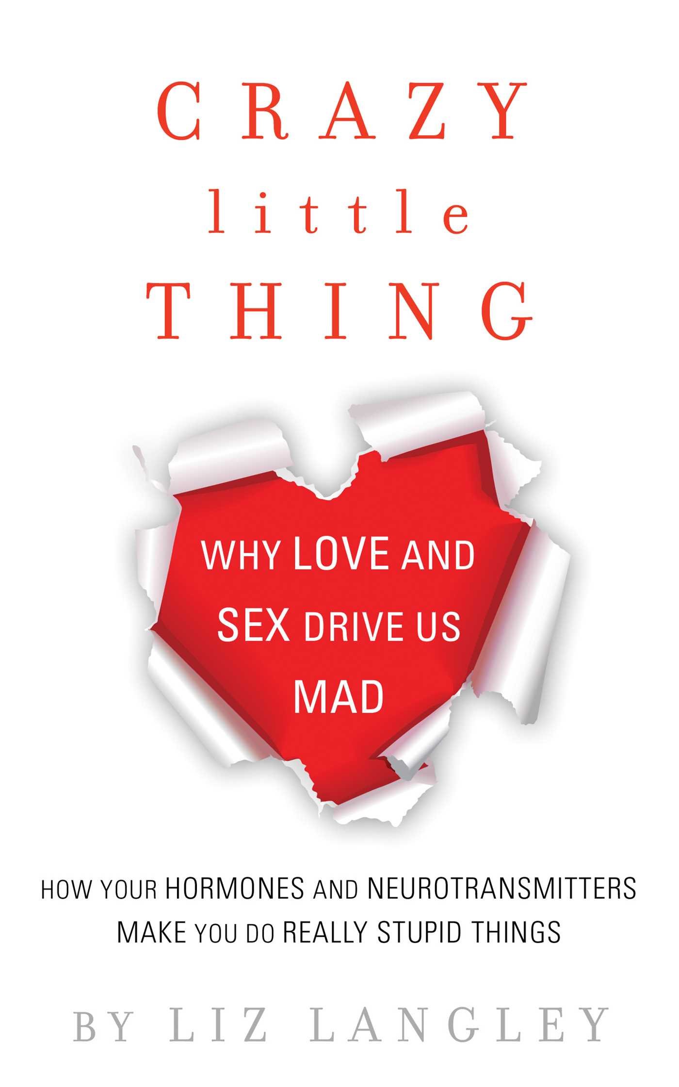 The Science of Love and Sex: How Emotions Drive Us Crazy | Psychology & Relationships Book for Couples & Singles | Perfect for Self-Help & Relationship Advice