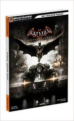 Batman: Arkham Knight Official Strategy Guide by BradyGames - Complete Walkthrough & Tips - Perfect for PS4, Xbox One & PC Gamers