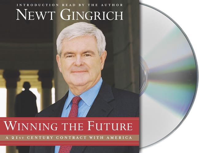 Winning the Future: A 21st Century Contract with America - Political Strategy Book for Conservative Leaders & Policy Makers | Perfect for Campaign Planning, Political Debates & American Ideology Studies