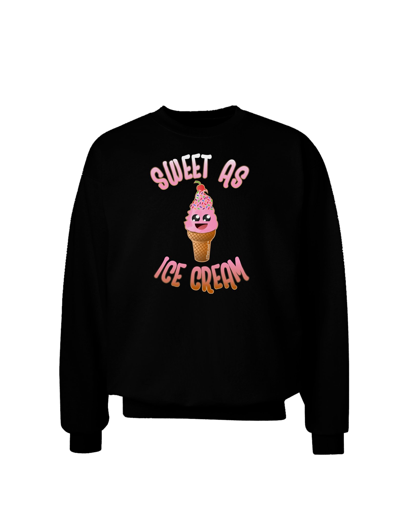 TooLoud Cute Ice Cream Cone Sweatshirt - Sweet As Ice Cream Adult Dark Pullover Hoodie | Casual Streetwear & Retro Fashion for Women & Men