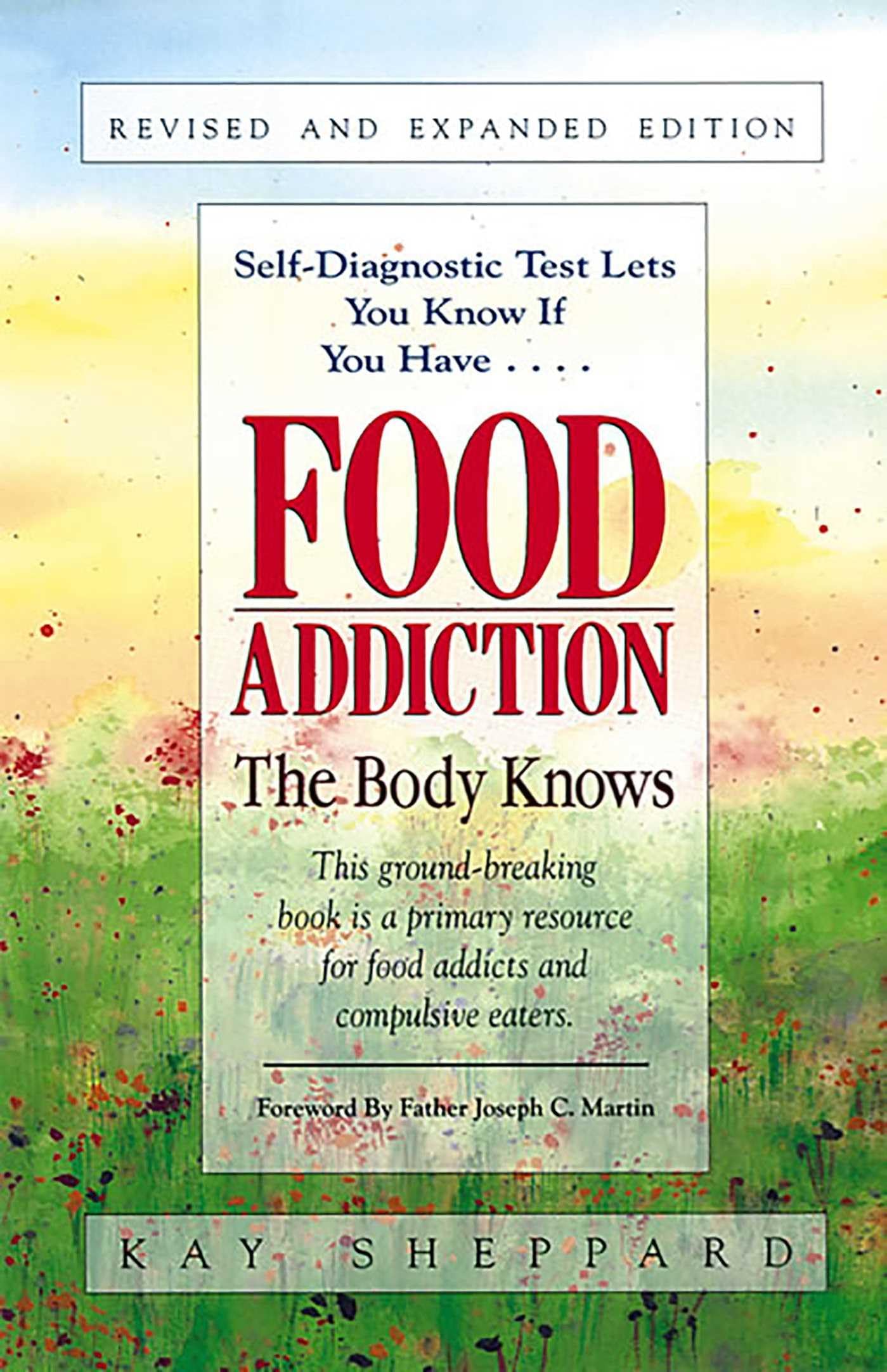Food Addiction: The Body Knows - Revised & Expanded Edition | Understanding & Overcoming Cravings | Perfect for Recovery Programs & Self-Help