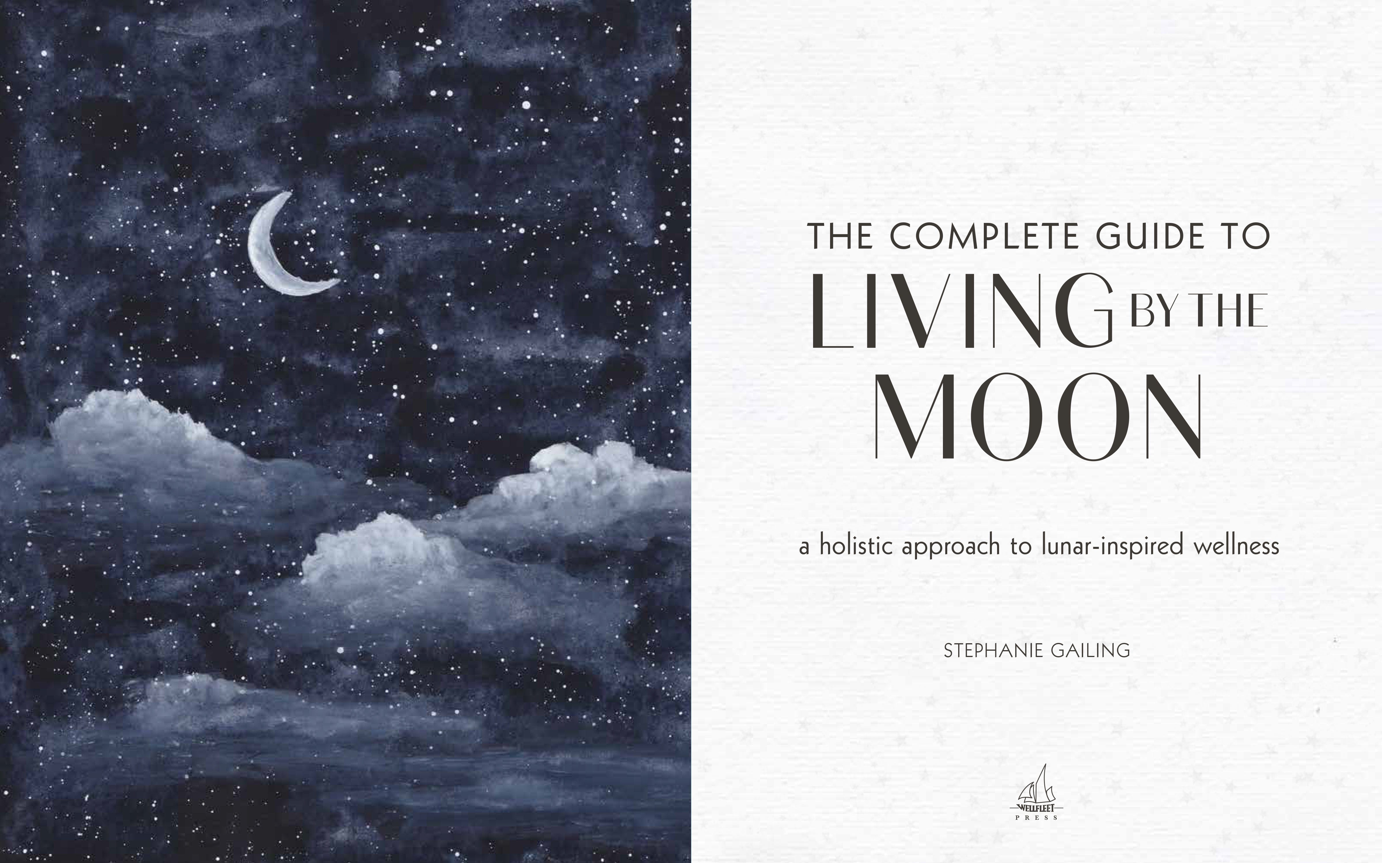 Complete Guide to Living by the Moon: Lunar Phases, Rituals & Astrology for Modern Life | Moon Cycle Journal, Spiritual Growth & Celestial Connection