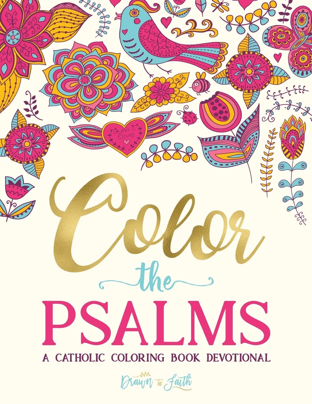 Color the Psalms: A Catholic Coloring Book Devotional for Adults - Relaxing Christian Meditation & Bible Study Coloring Pages for Prayer & Spiritual Growth