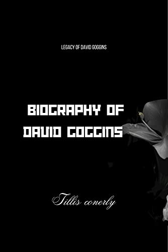 David Goggins Memoir: Can't Hurt Me - Motivational Autobiography for Athletes & Entrepreneurs | Inspirational Book for Fitness, Military Training & Personal Growth