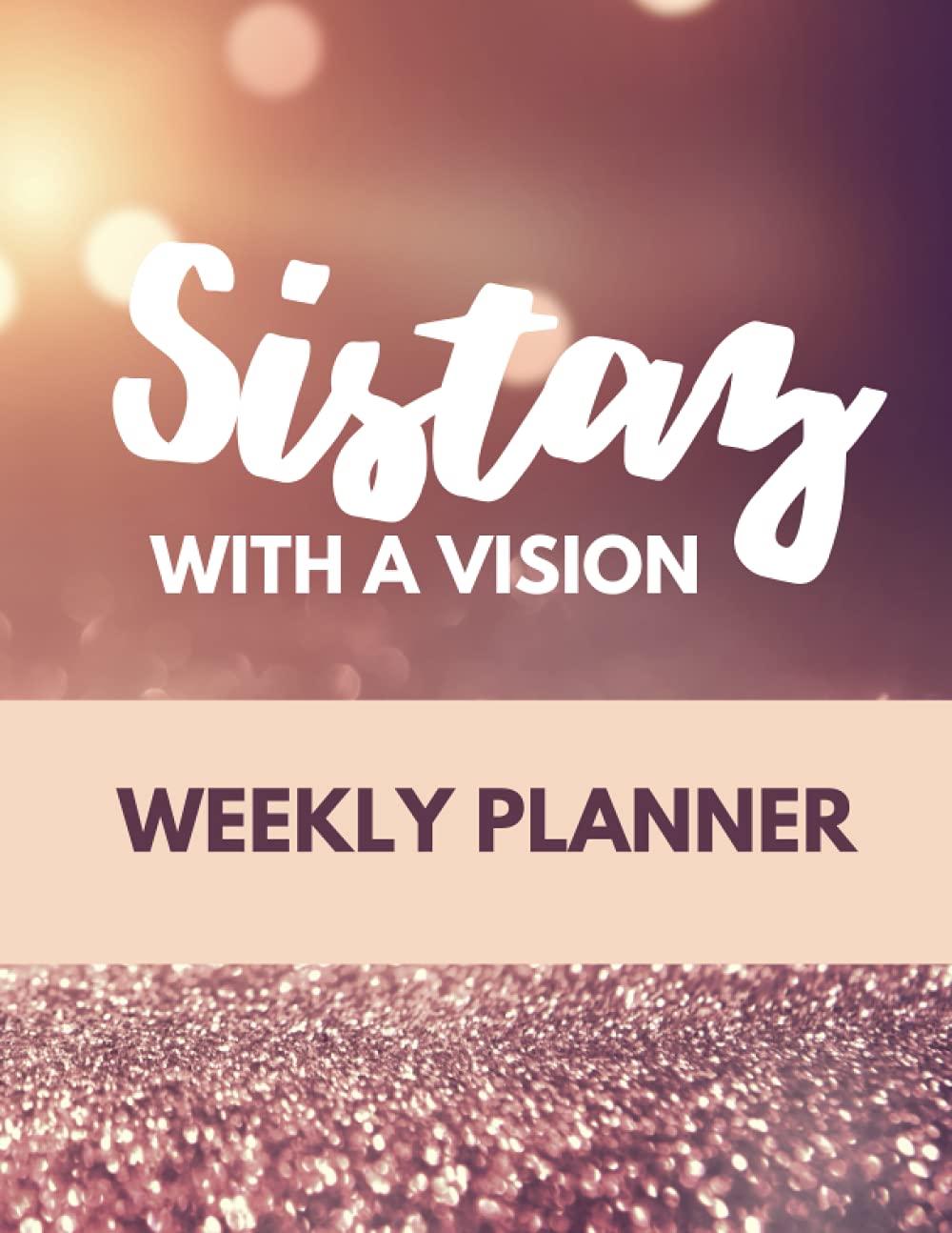 Vision Planner for Women - Weekly Goal Planner & Organizer | Perfect for Work, School & Personal Productivity | Sistaz with a Vision