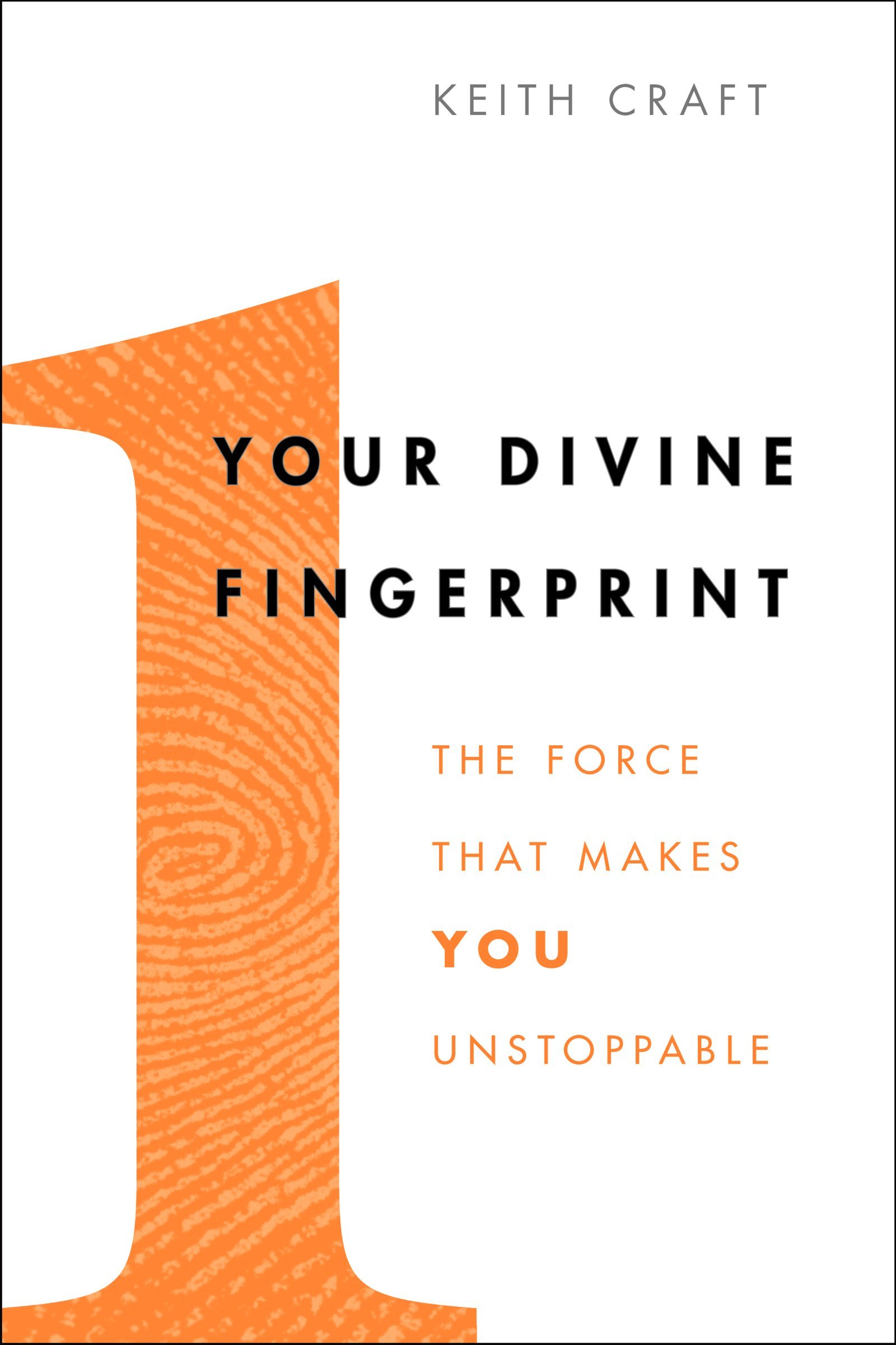 Your Divine Fingerprint: The Force That Makes You Unstoppable - Motivational Self-Help Book for Personal Growth & Success | Perfect for Entrepreneurs, Students & Life Coaches