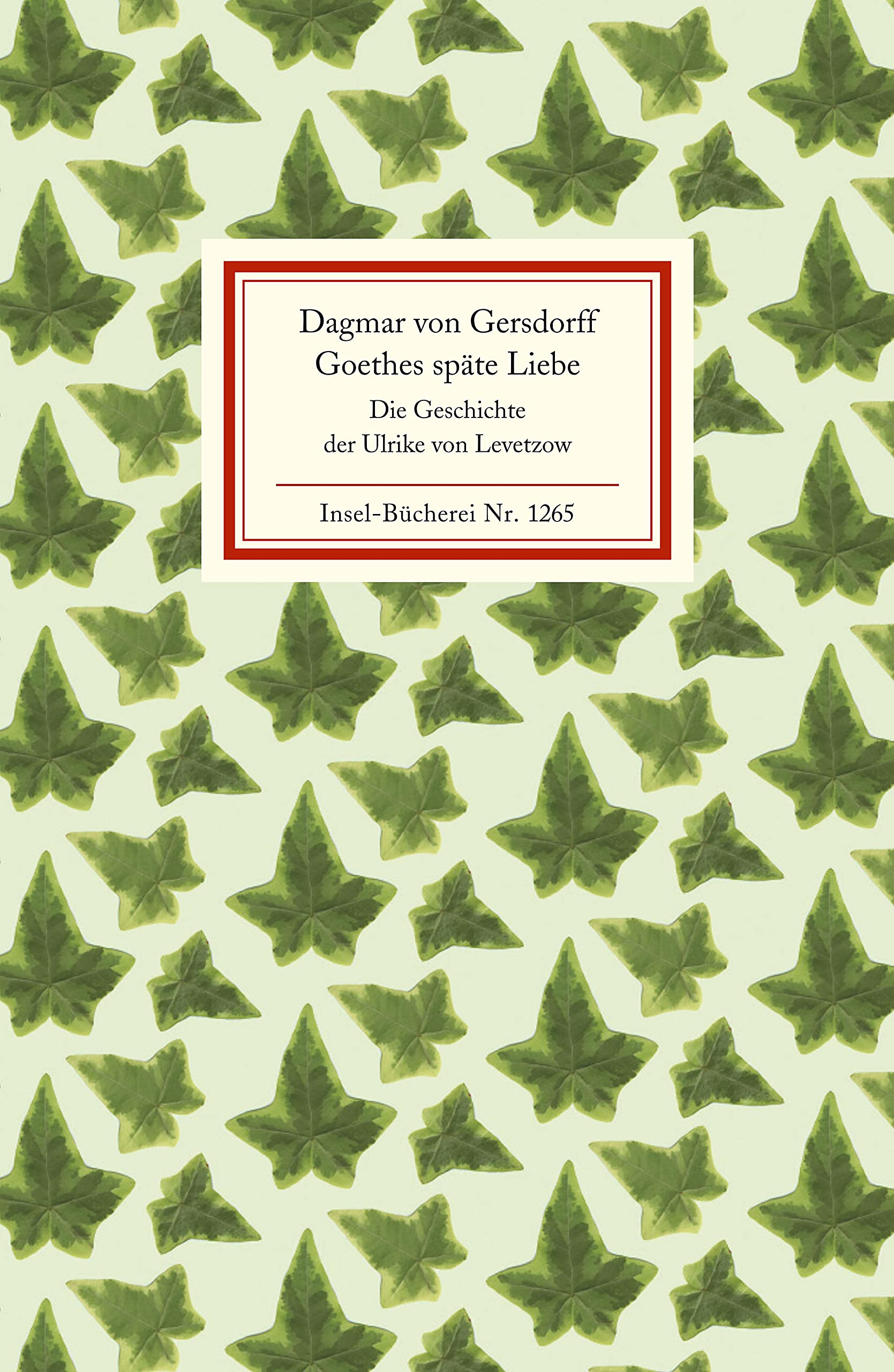 Goethe's Late Love - Romantic Poetry Book for Literature Lovers | Perfect Gift for Valentine's Day & Anniversary Celebrations