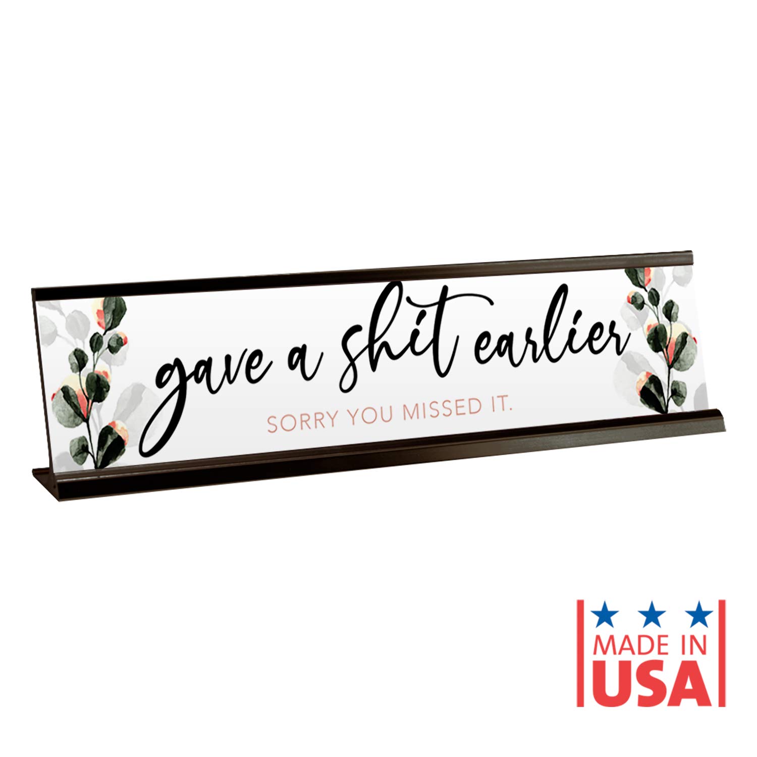Funny Desk Sign - 'Gave A Sh!t Earlier' Snarky Floral Office Decor with Metal Stand | Perfect for Work Humor, Coworker Gifts & Office Pranks
