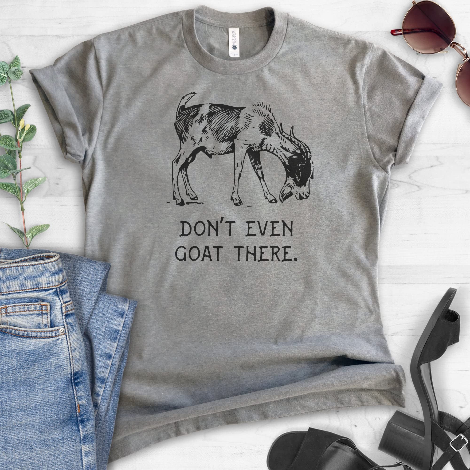 Funny Don't Even Goat There T-Shirt - Unisex Farm Animal Pun Tee for Men & Women - Perfect for Farmers, Goat Lovers & Humor Fans - Great for Casual Wear, Farm Visits & Gift Giving