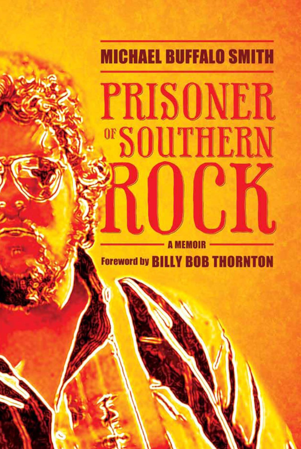 Prisoner of Southern Rock: A Memoir - True Story of Music, Rebellion & Redemption | Perfect for Music Lovers, Biography Readers & Southern Culture Enthusiasts