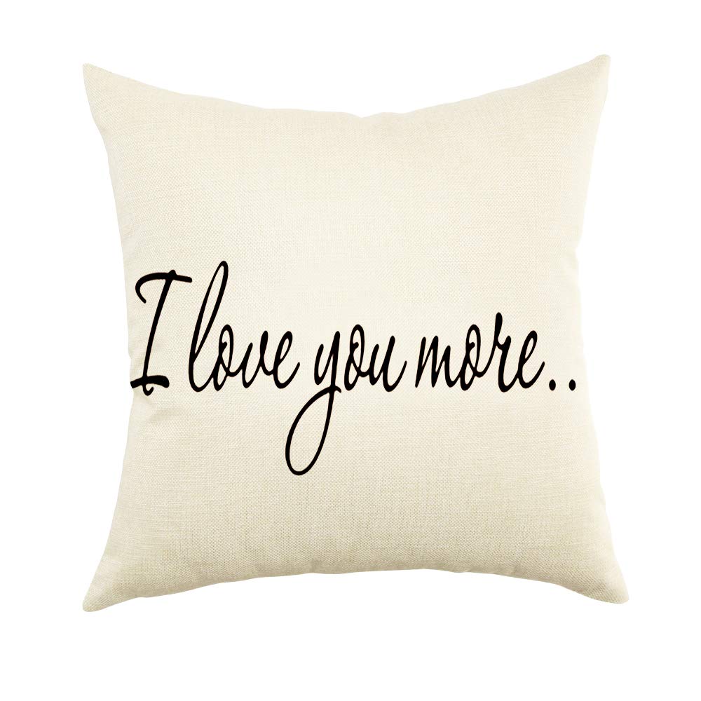 I Love You More Throw Pillow Cover - 18x18 Inch Cotton Linen Decorative Cushion Case for Sofa, Couch & Bed - Romantic Home Decor Gift for Couples, Valentine's Day & Anniversary