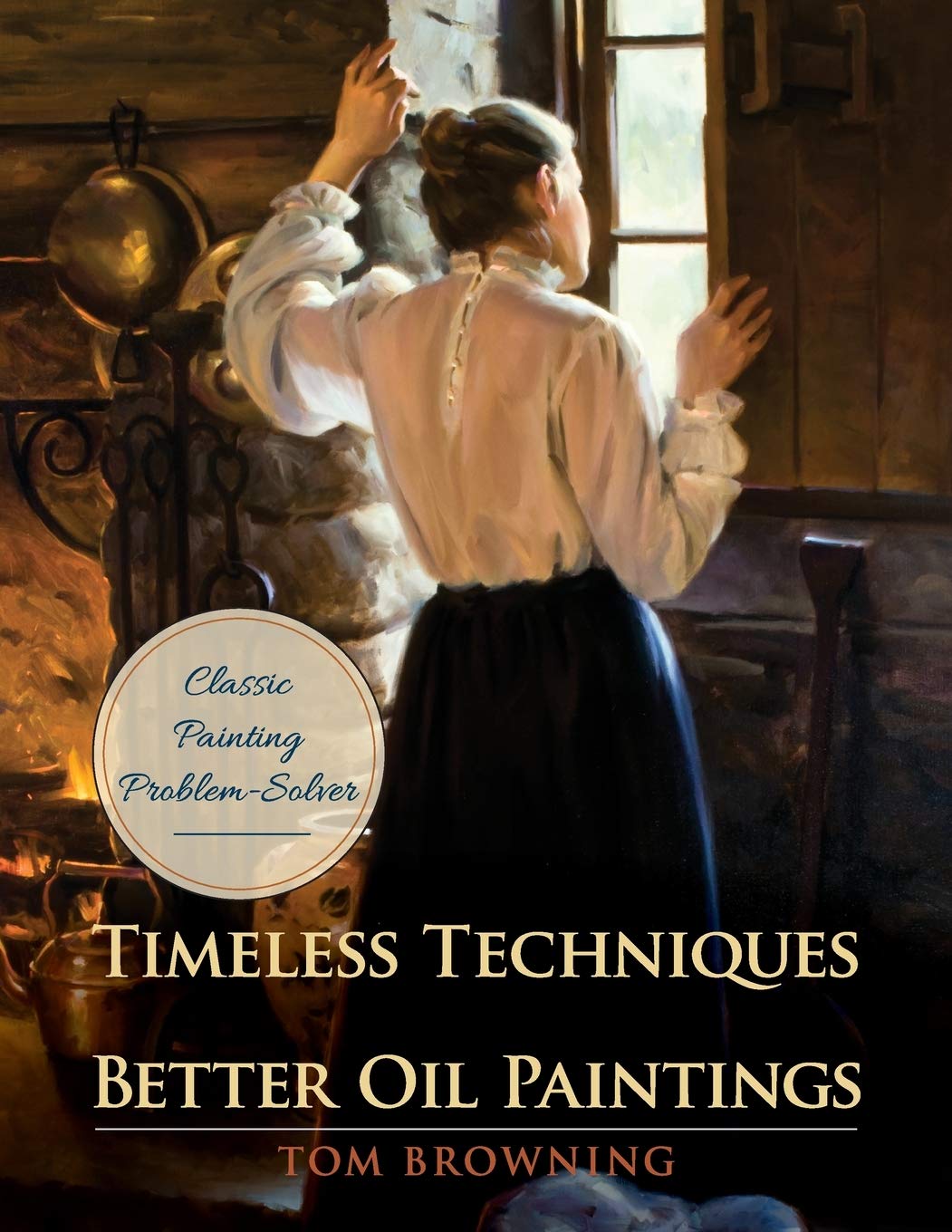 Timeless Oil Painting Techniques for Beginners & Professionals - Perfect for Canvas, Landscapes & Portraits