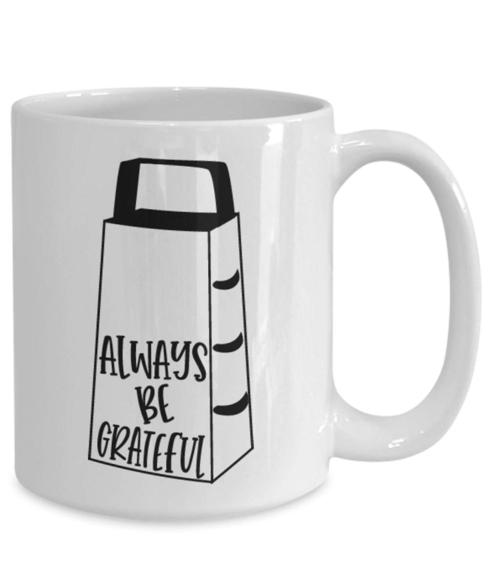 Always Be Grateful Coffee Mug - Inspirational Ceramic Mug for Tea & Coffee - Perfect for Office, Home Use & Gift Giving