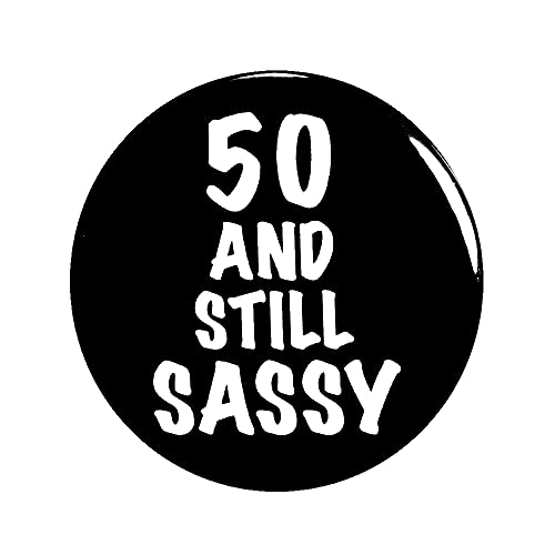 50 and Still Sassy
