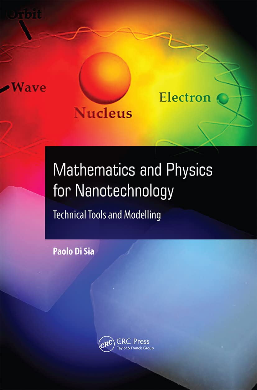 Mathematics and Physics for Nanotechnology: Technical Tools & Modeling | Essential Guide for Nanotech Research & Engineering Applications