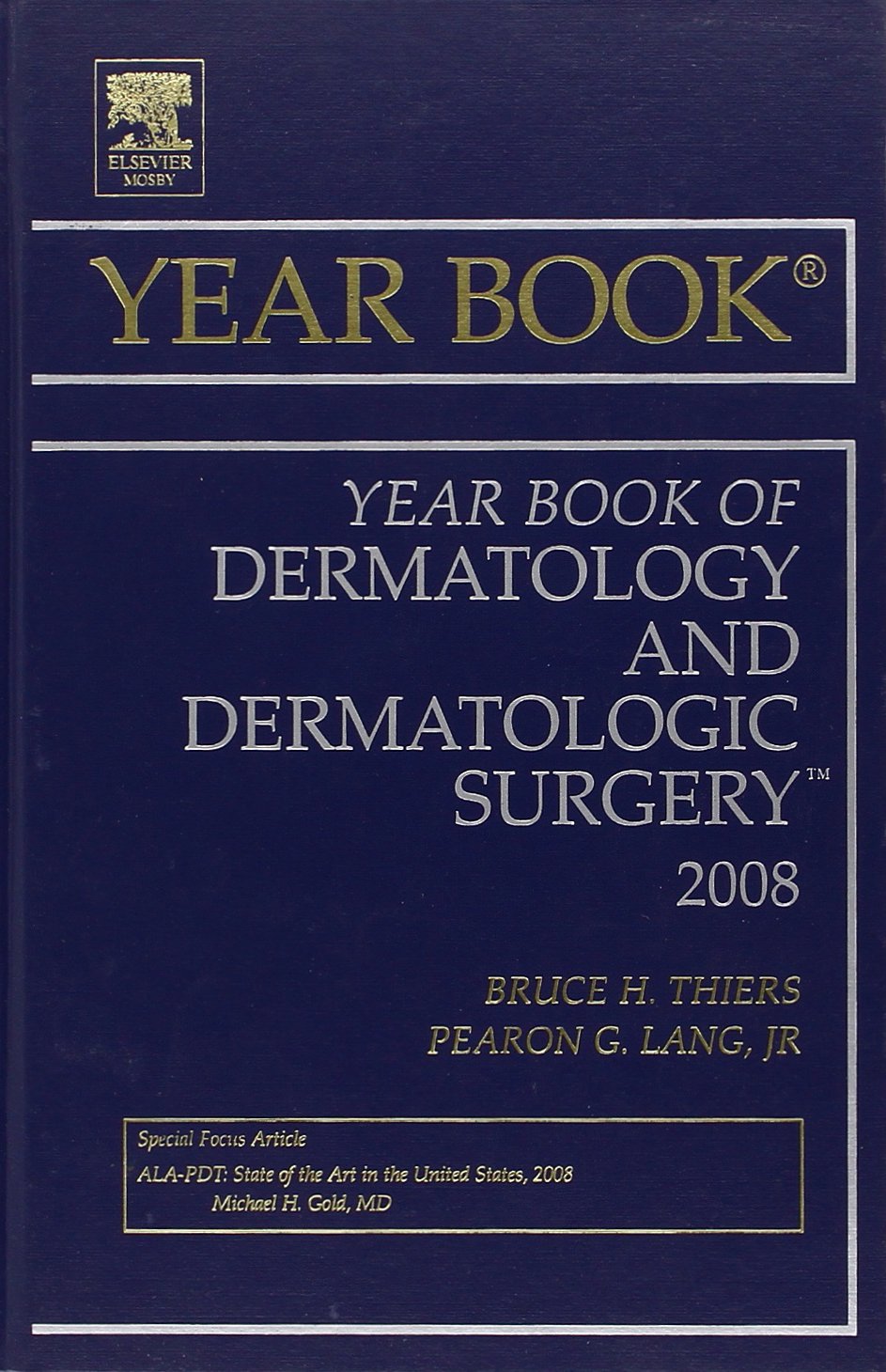 Dermatology and Dermatologic Surgery Yearbook 2008 - Comprehensive Medical Reference for Skin Conditions & Surgical Procedures | Perfect for Dermatologists, Residents & Medical Professionals