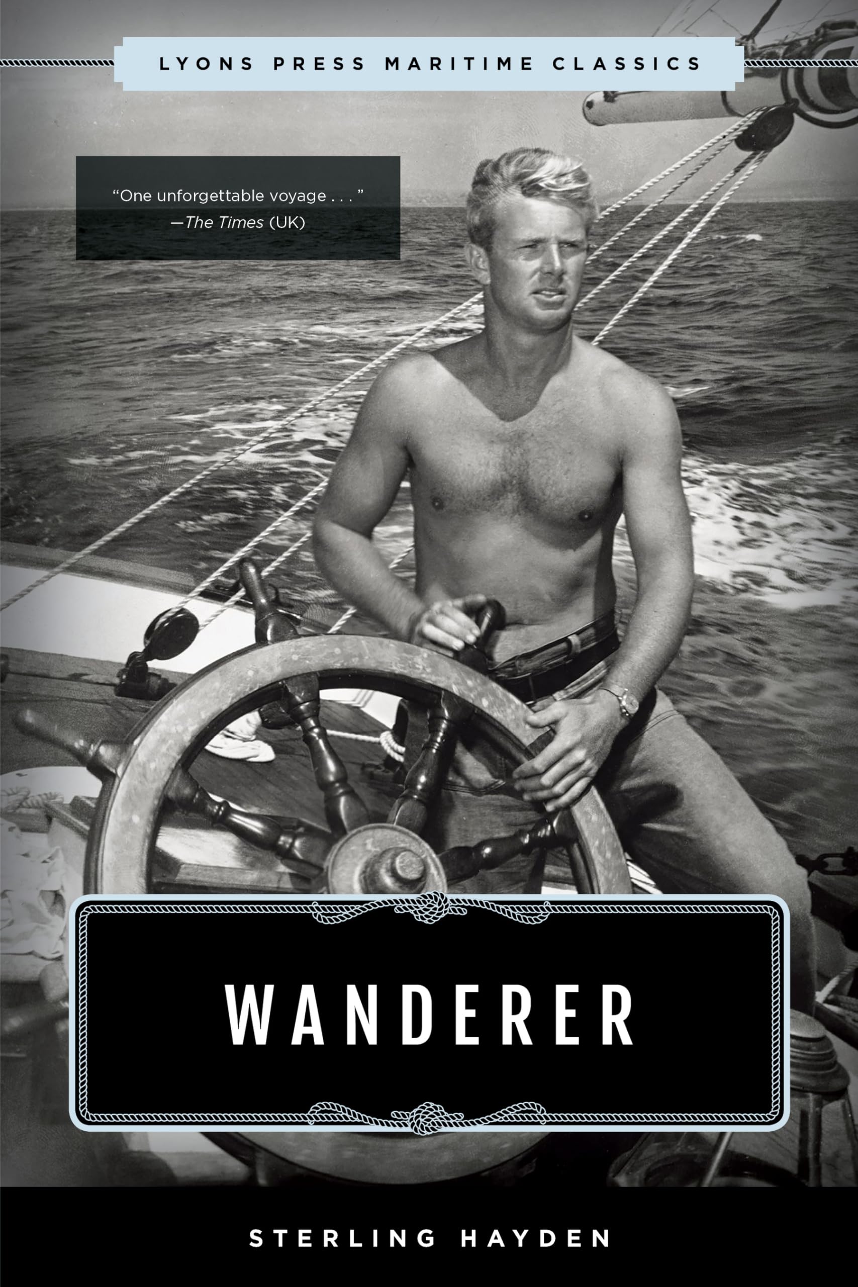 Wanderer: Lyons Press Maritime Classics - Nautical Adventure Books for Sailing Enthusiasts & Sea Lovers