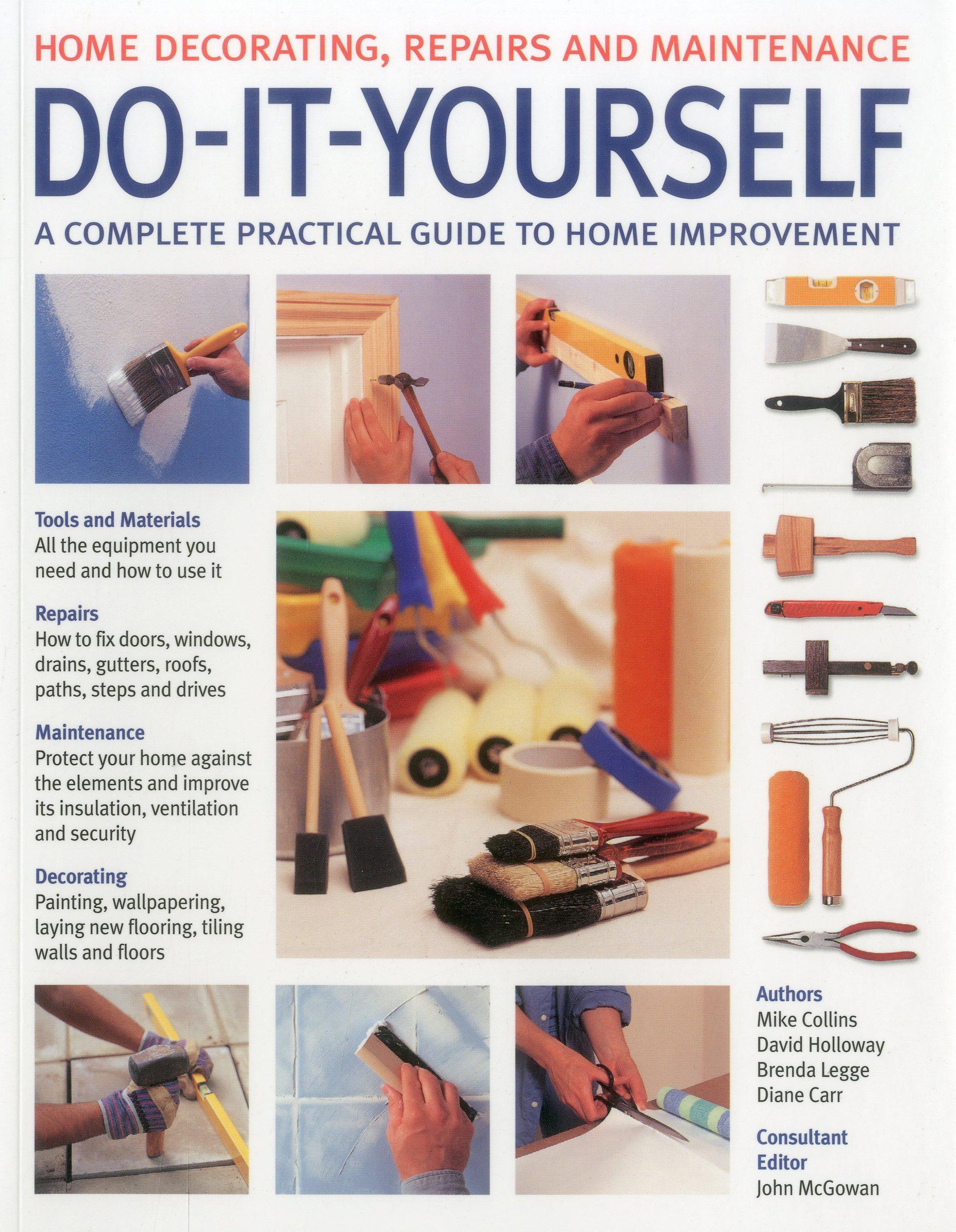DIY Home Improvement Guide: Complete Practical Handbook for Decorating, Repairs & Maintenance with 800 Photos | Perfect for Homeowners, Renters & DIY Enthusiasts