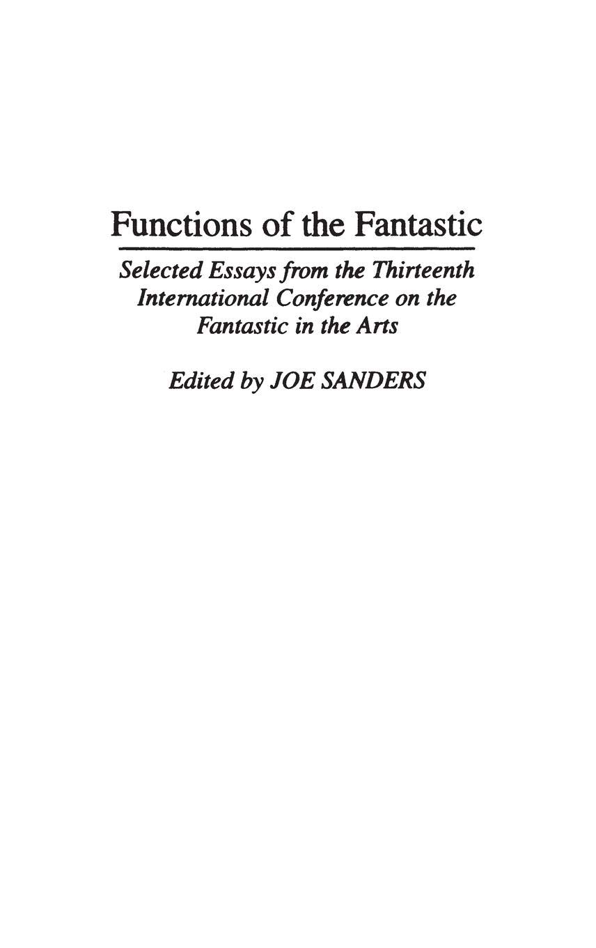Functions of the Fantastic: Critical Essays from 13th International Conference on Fantastic Arts | Science Fiction & Fantasy Studies | Academic Research & Literary Analysis