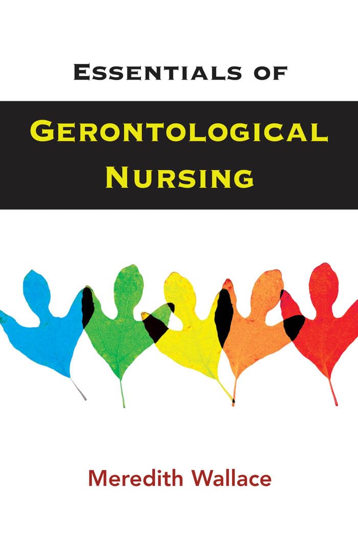 Essentials of Gerontological Nursing - Comprehensive Guide for Elderly Care Professionals | Perfect for Nursing Students & Healthcare Workers