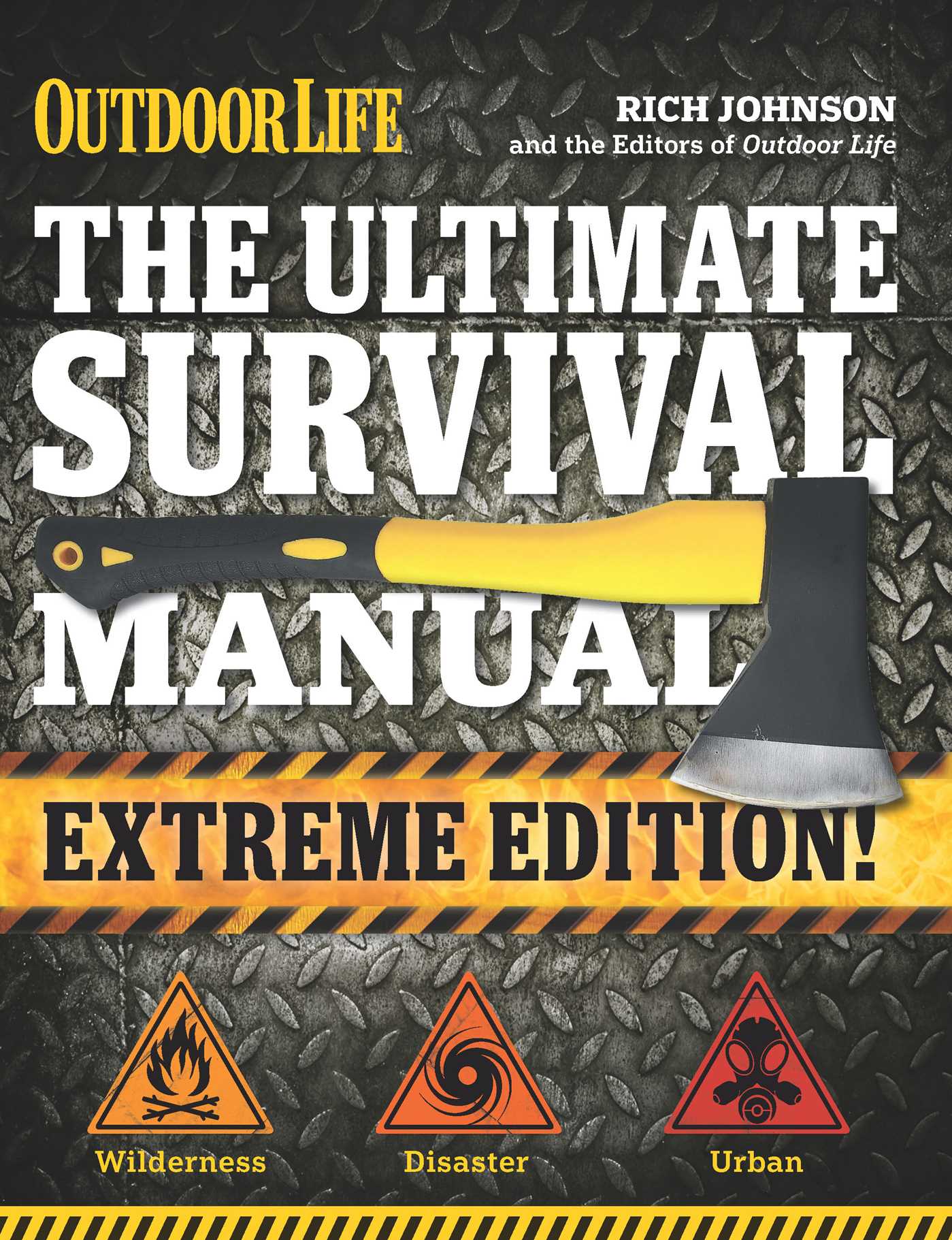 The Ultimate Survival Manual (Extreme Edition) - Essential Outdoor Adventure Guide for Camping, Hiking & Emergency Preparedness