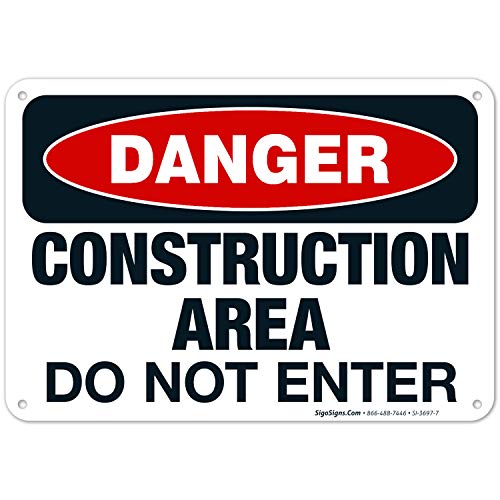 OSHA Approved Do Not Enter Construction Sign - 10x7 Inches, Rust-Free .040 Aluminum, Fade Resistant for Indoor & Outdoor Use - Made in USA by Sigo Signs - Perfect for Job Sites, Warehouses & Restricted Areas