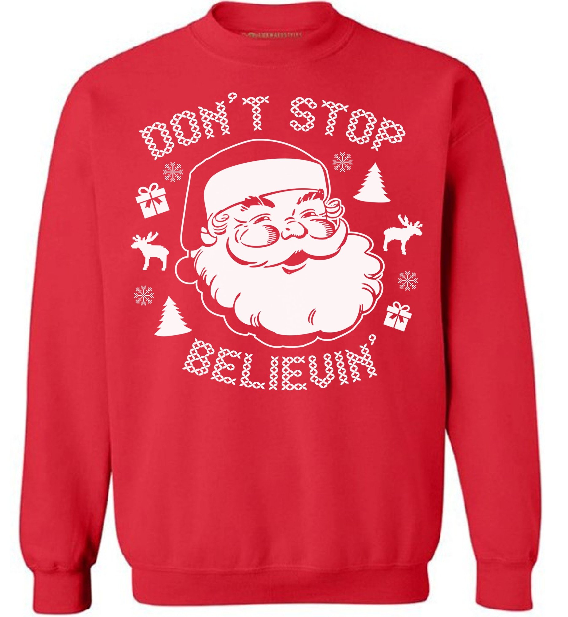 Funny Santa Claus Ugly Christmas Sweater - Don't Stop Believin' Xmas Theme Holiday Sweatshirt for Adults | Perfect for Christmas Parties, Ugly Sweater Contests & Festive Family Gatherings
