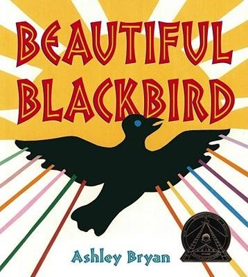 Beautiful Blackbird by Ashley Bryan | Award-Winning Children's Book | Perfect for Storytime, Classroom Reading & African Folktale Enthusiasts