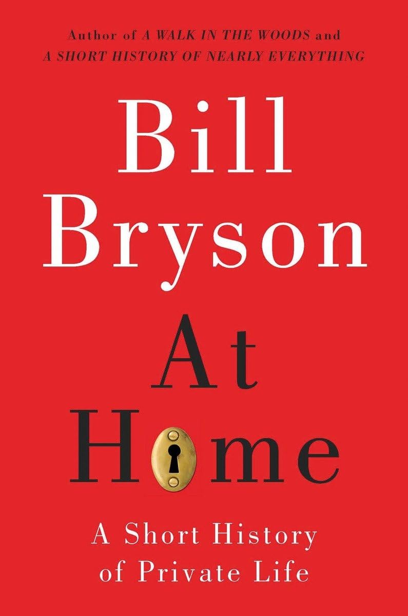 At Home: A Short History of Private Life - Explore the Evolution of Domestic Living | Perfect for History Buffs & Home Decor Enthusiasts