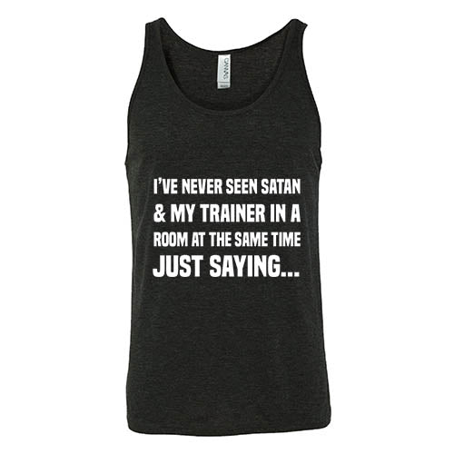 Funny Unisex T-Shirt - 'I've Never Seen Satan & My Trainer In A Room At The Same Time' - Gym Humor Workout Tee for Men & Women - Perfect for Fitness Enthusiasts and Gym Lovers