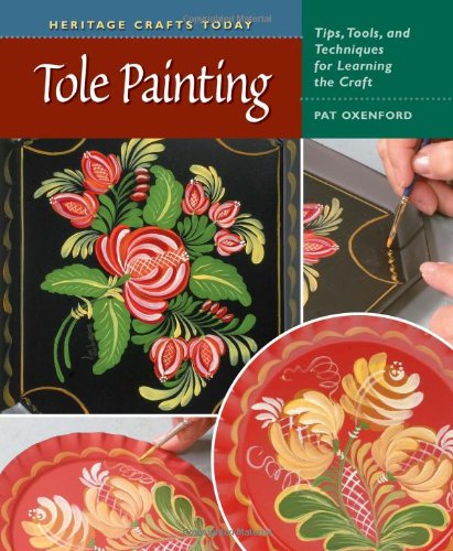 Tole Painting Guide: Essential Tips, Tools & Techniques for Beginners | Heritage Crafts for Home Decor & DIY Projects