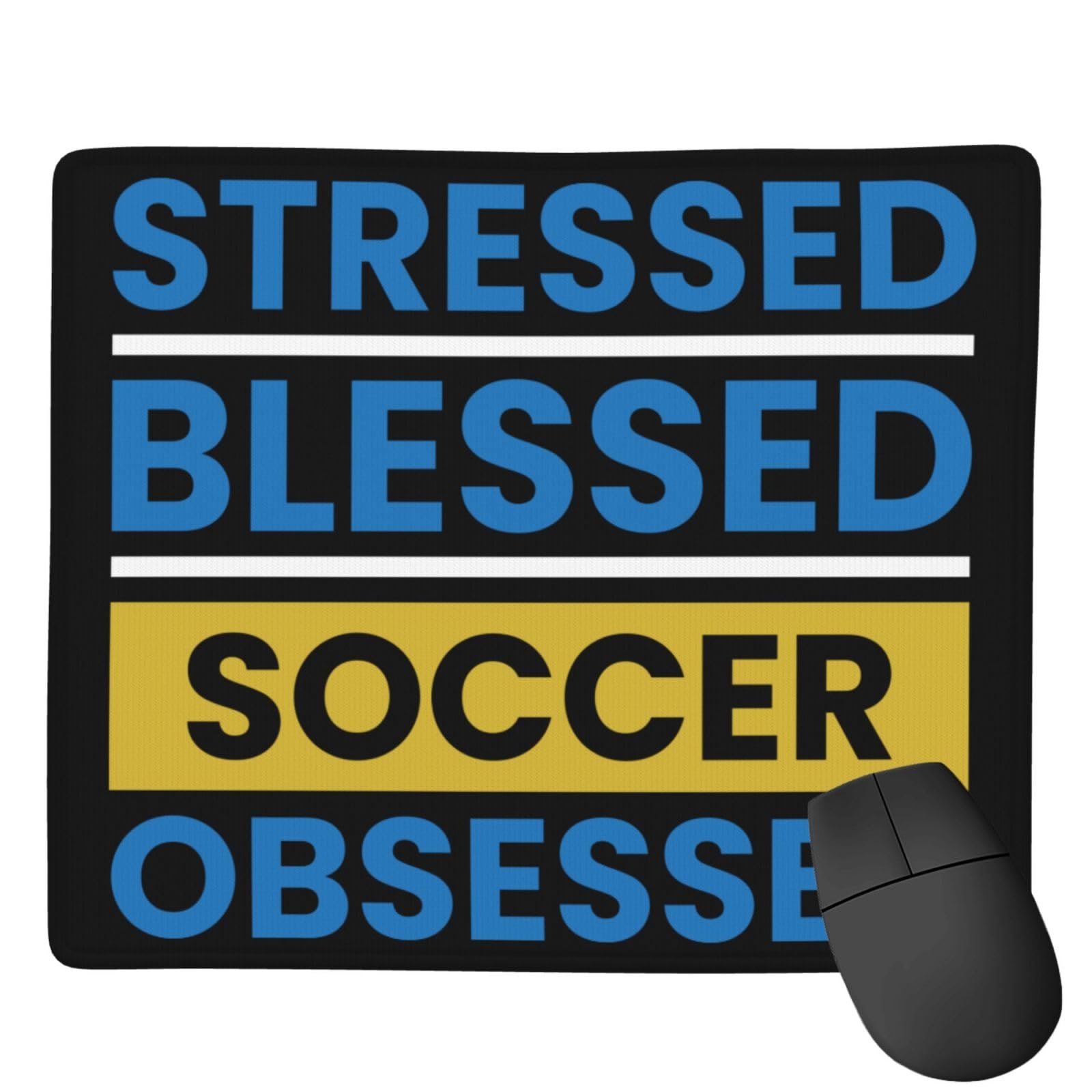 SIYTUAU Stressed Blessed Soccer Obsessed Mouse Pad - Waterproof Non-Slip Rubber Gaming Mousepad (7x9 inches) for Office, Laptop & PC - Perfect for Soccer Fans, Gamers & Work Desks