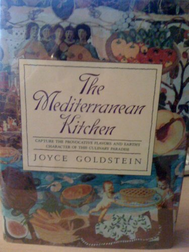 The Mediterranean Kitchen Cookbook by Joyce Goldstein | Authentic Mediterranean Recipes for Home Cooking | Perfect for Family Dinners & Entertaining