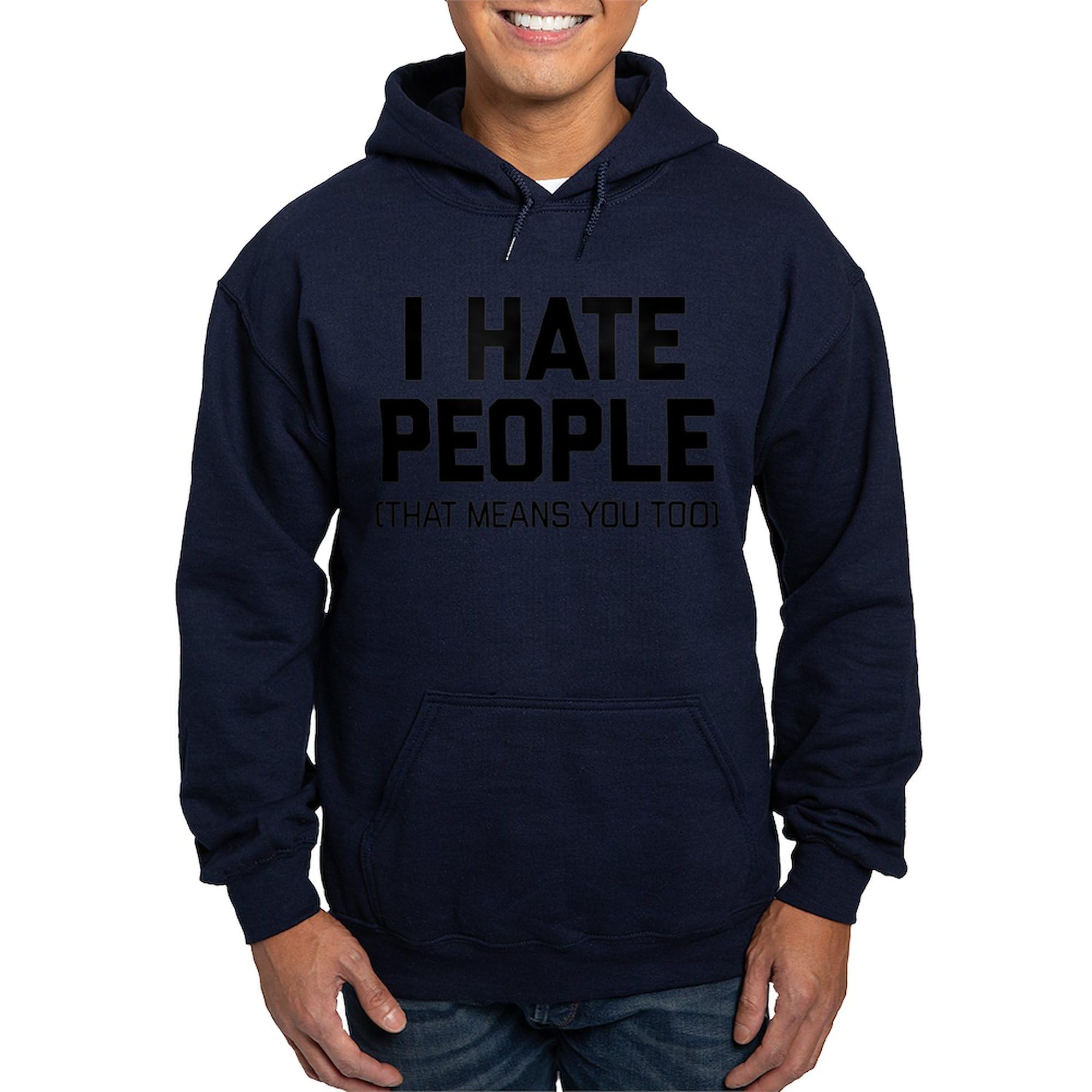 CafePress 'I Hate People That Means You Too' Men's Dark Hoodie - Regular Fit Pullover for Casual Wear & Street Style