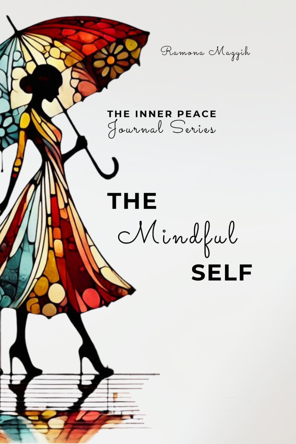 The Mindful Self: Daily Self-Care & Personal Growth Journal for Women | Guided Mental Health Journal with Self-Awareness Exercises | Build Inner Peace & Emotional Well-being | Perfect for Morning Routines, Therapy Sessions & Mindfulness Practice