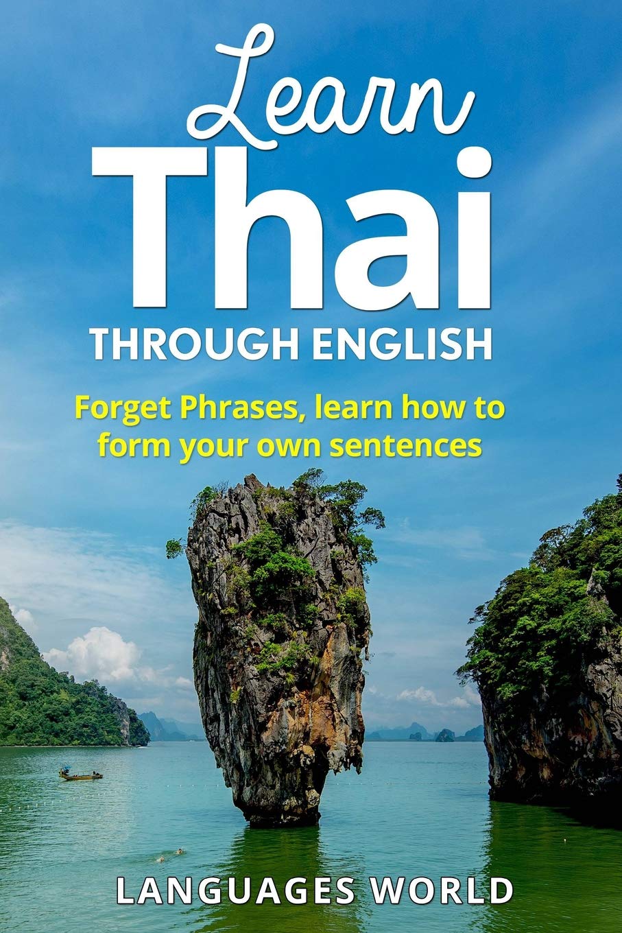 Learn Thai Fast: Beginner to Conversational Speaker - Simple & Easy Language Learning for Travel, Business & Daily Life