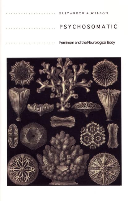 Psychosomatic: Exploring Feminism and the Neurological Body - Feminist Theory, Neuroscience Studies & Gender Analysis for Academic Research and Women's Empowerment