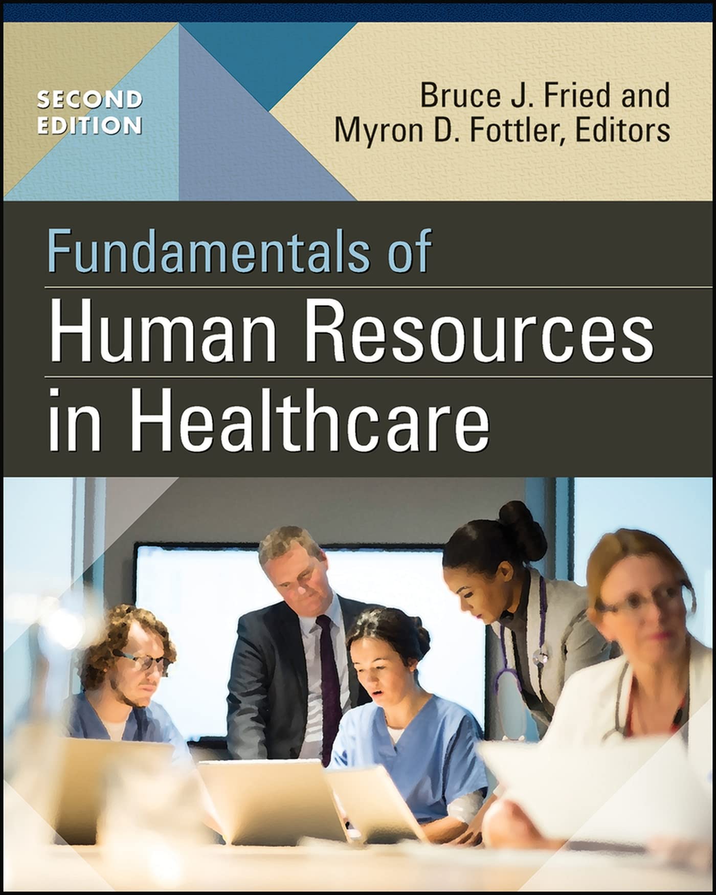 Fundamentals of Human Resources in Healthcare, 2nd Edition - Gateway to Healthcare Management Textbook | HR Guide for Hospital Administrators & Medical Professionals
