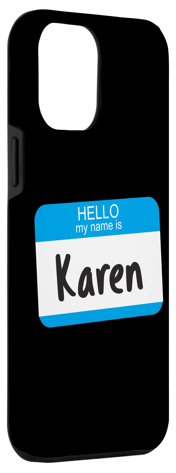 iPhone 12 Pro Max Funny 'My Name Is Karen' Sarcastic Manager Meme Case - Perfect Gift for Office Humor & Mother's Day