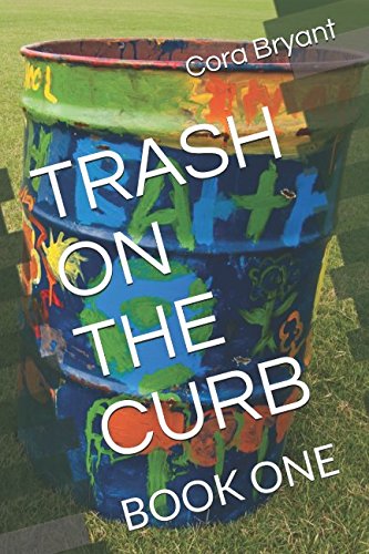 Trash on the Curb: Book One - A Gripping Urban Fiction Novel for Adults | Perfect for Book Clubs, Commute Reading & Contemporary Literature Fans