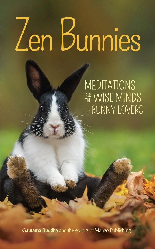 Zen Bunnies: Mindful Meditation Guide for Bunny Lovers - Perfect Meditation Gift for Stress Relief & Relaxation - Ideal for Home, Office & Yoga Practice