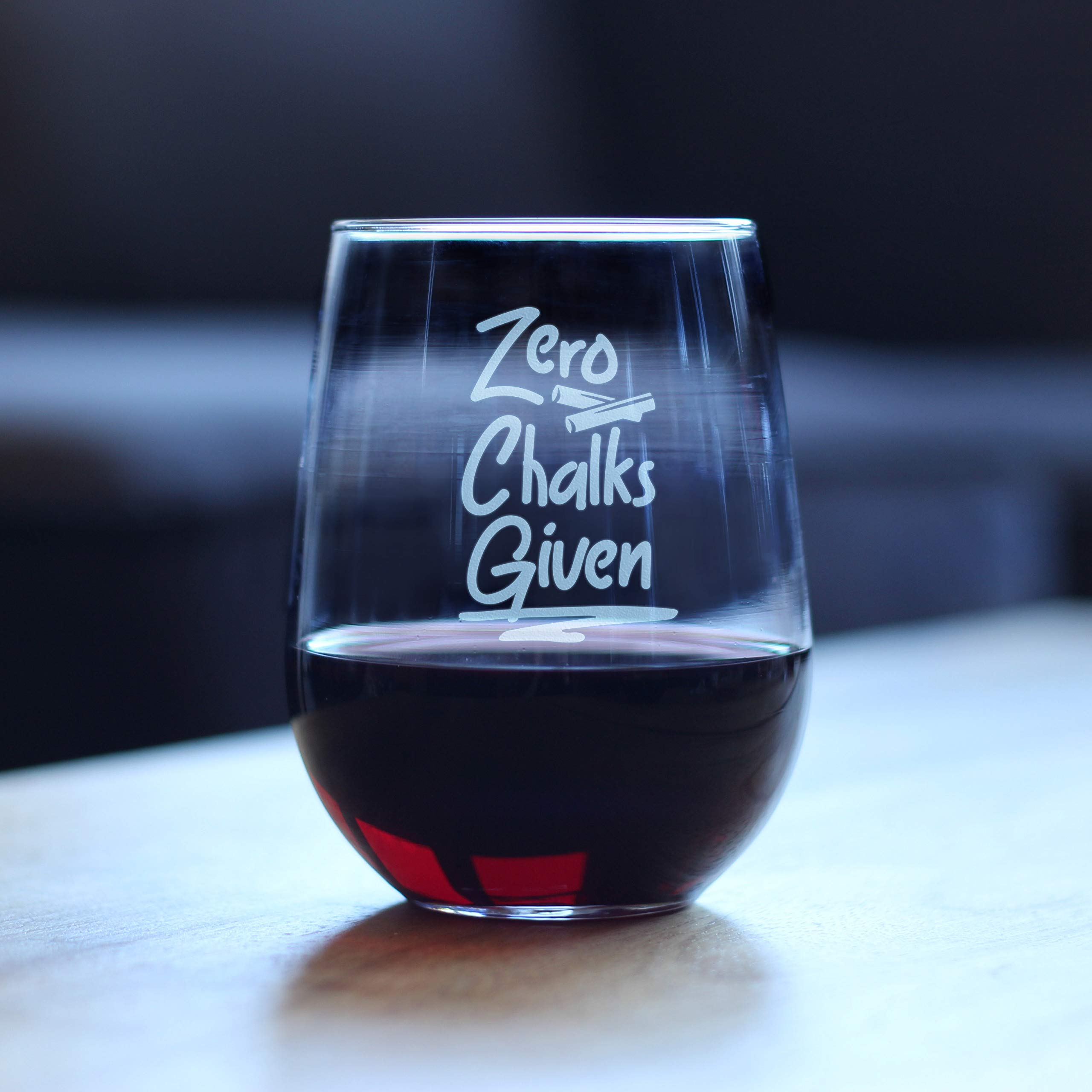 Zero Chalks Given Stemless Wine Glass - 17 Oz Funny Teacher Gift for Women with Etched Sayings, Perfect for Classroom Celebrations & Relaxing After Work