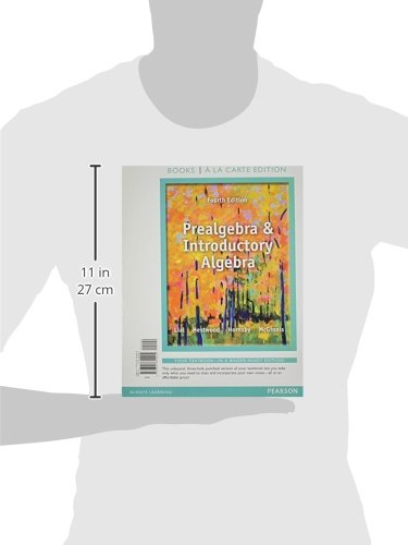 Prealgebra and Introductory Algebra Textbook (Books a la Carte Edition) - Perfect for Self-Study, Homeschooling & College Math Courses