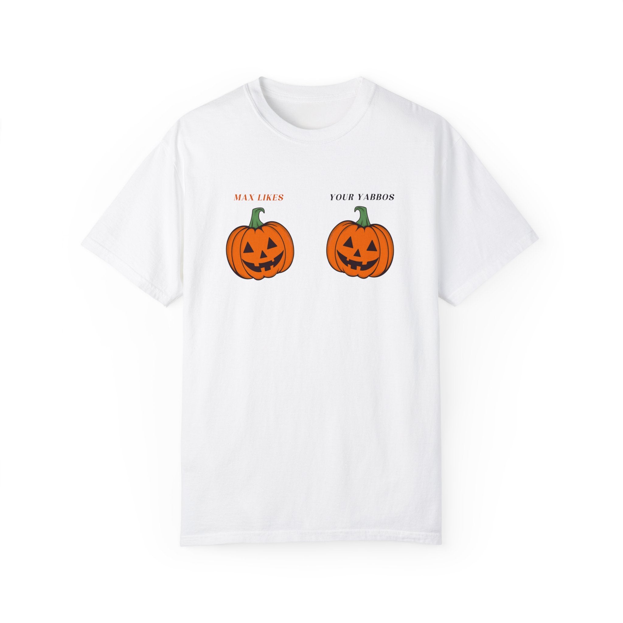 Max Likes Your Yabbos Shirt - Trendy Graphic Tee for Men & Women - Perfect for Casual Wear, Parties, and Social Media Selfies