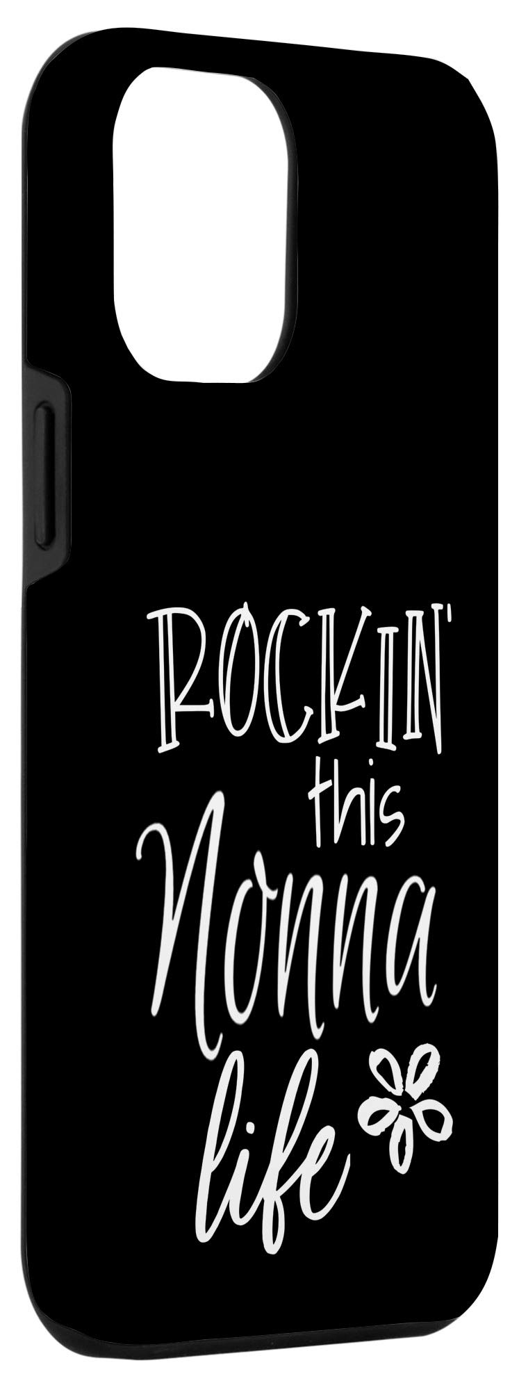 iPhone 12 Pro Max Case - Funny 'Rockin This Life Cute Nonna' Graphic Design - Perfect Gift from Grandkids for Grandmother - Protective Phone Cover for Daily Use & Special Occasions