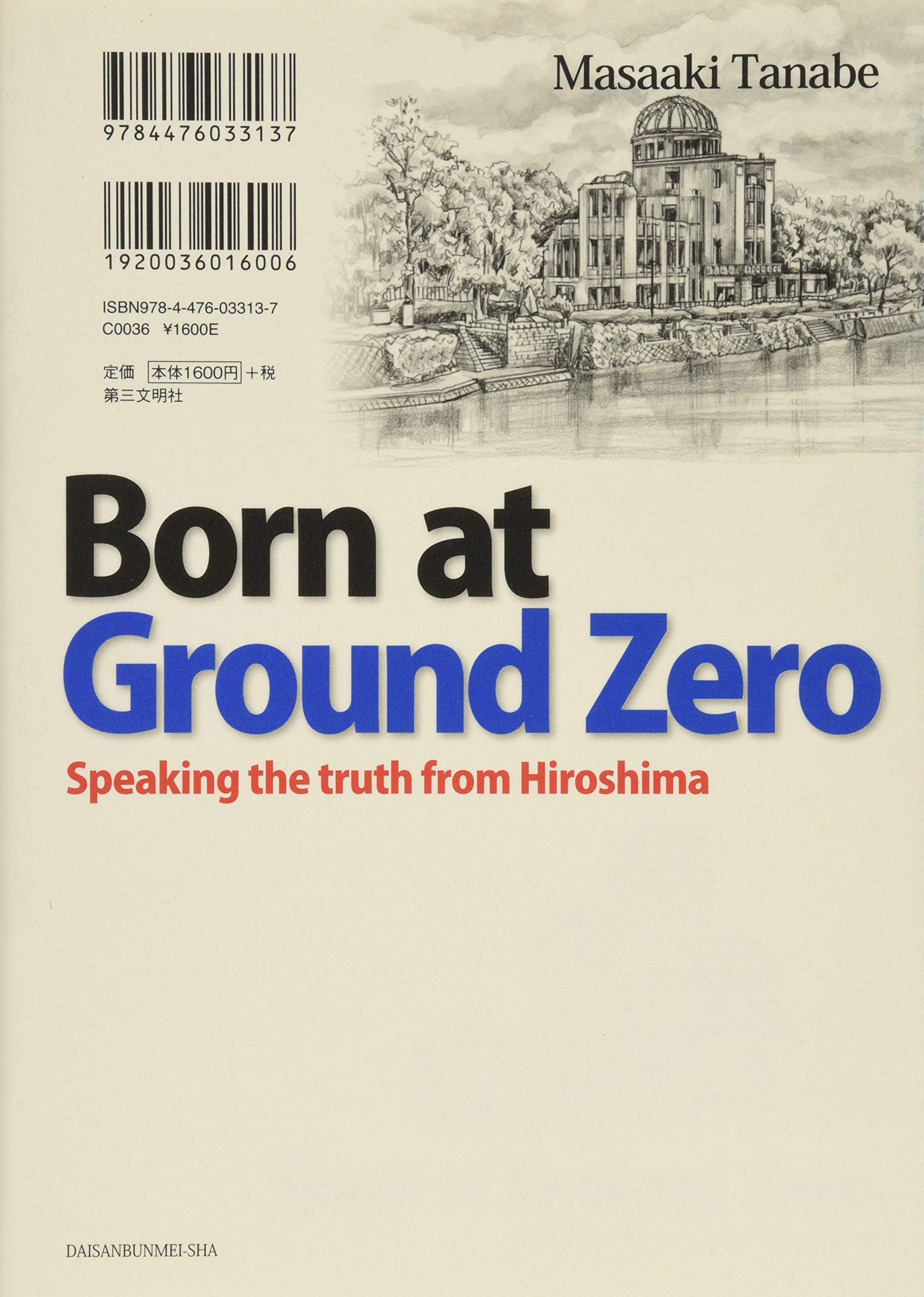 Born at Ground Zero: A Survivor's True Story from Hiroshima - Inspiring Memoir for History Buffs & Peace Advocates