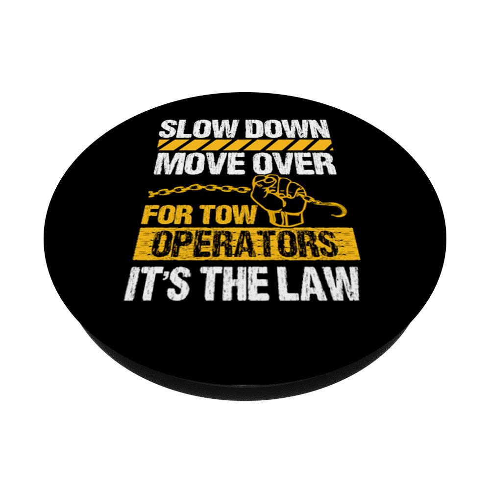 Tow Truck Driver Move Over Slow Down It's Law Wrecker PopSockets PopGrip - Swappable Phone & Tablet Grip for Truckers, First Responders & Road Safety Supporters - Perfect for Work, Commuting & Travel