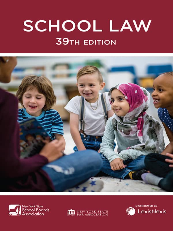 New York School Law 39th Edition - Essential Legal Guide for Educators & Administrators | School Policy Reference Book for Teachers, Principals & Law Students