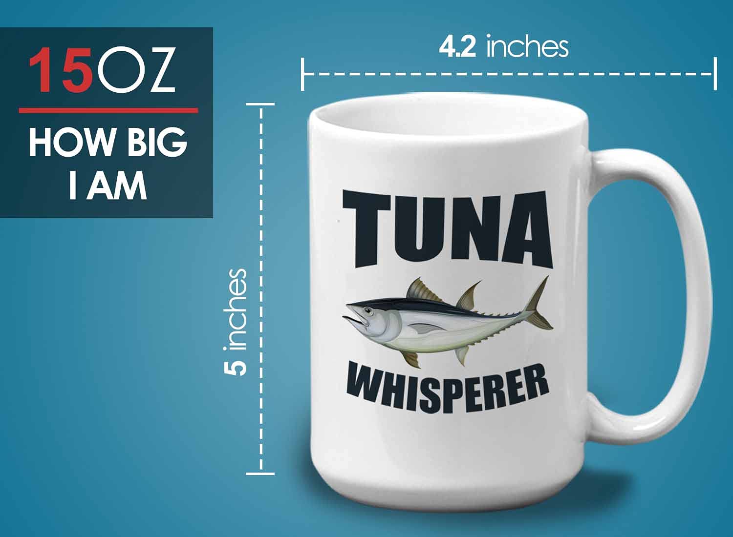 Bubble Hugs Fisherman Coffee Mug 15oz White - Funny Tuna Whisperer Gift for Anglers - Perfect for Fishing Enthusiasts, Camping Trips & Outdoor Adventures