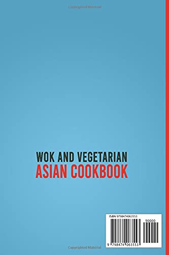 Wok and Vegetarian Asian Cookbook: 2-in-1 Recipe Collection with 150 Stir Fry Dishes & Veggie Meals - Perfect for Home Cooking, Healthy Eating, and Asian Cuisine Lovers